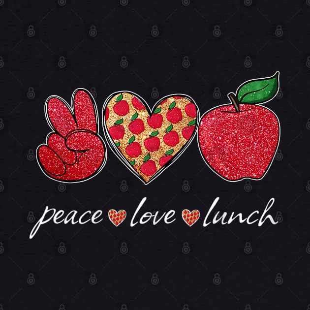 Peace Love Lunch Back To School Lunch Lady Cafeteria Worker by fatmehedo8